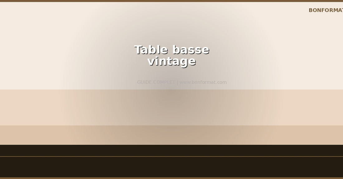 Table basse vintage : comment la denicher et l'adopter