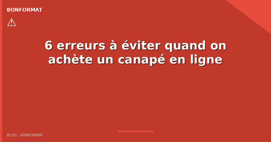 6 erreurs à éviter quand on achète un canapé en ligne