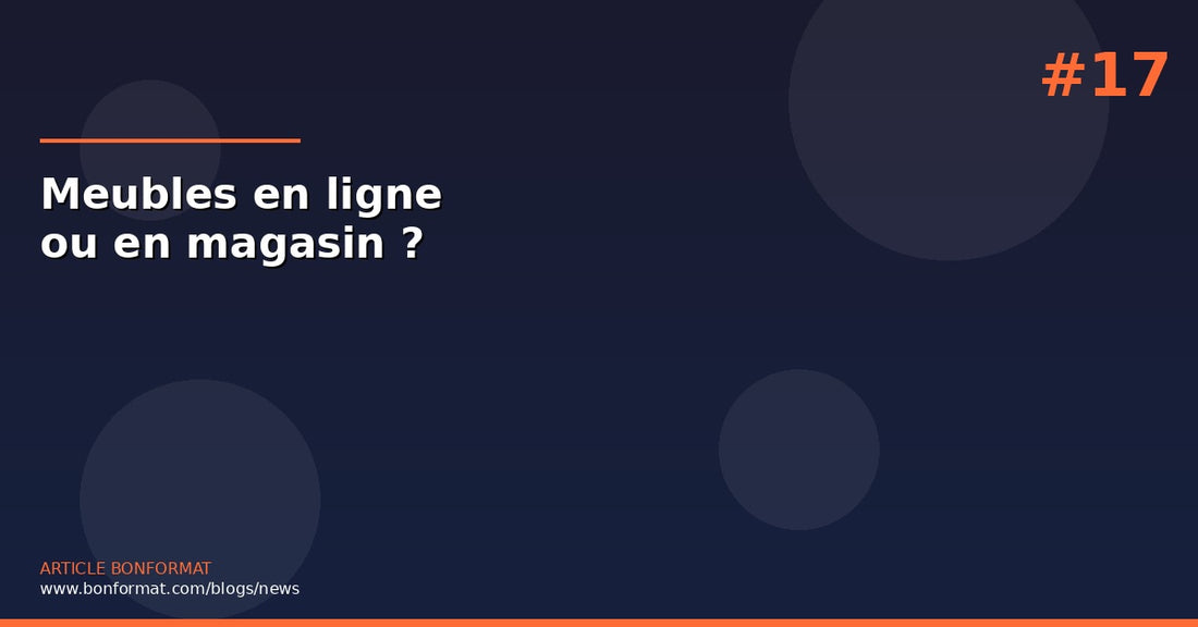 Acheter ses meubles en ligne ou en magasin en 2026 ?